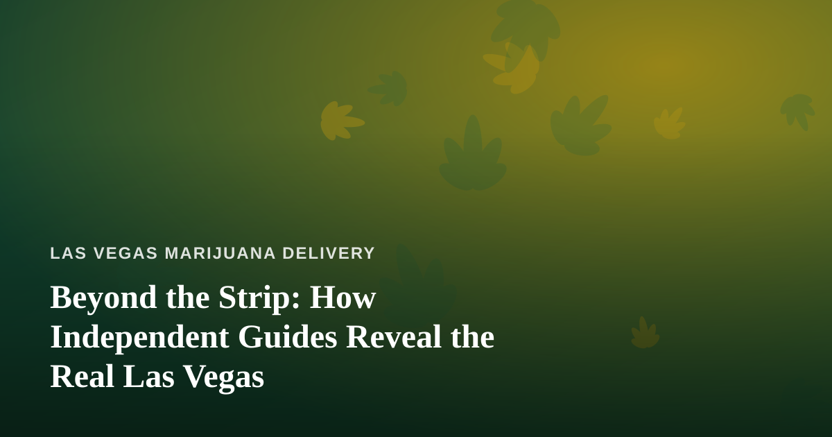 Beyond the Strip: How Independent Guides Reveal the Real Las Vegas