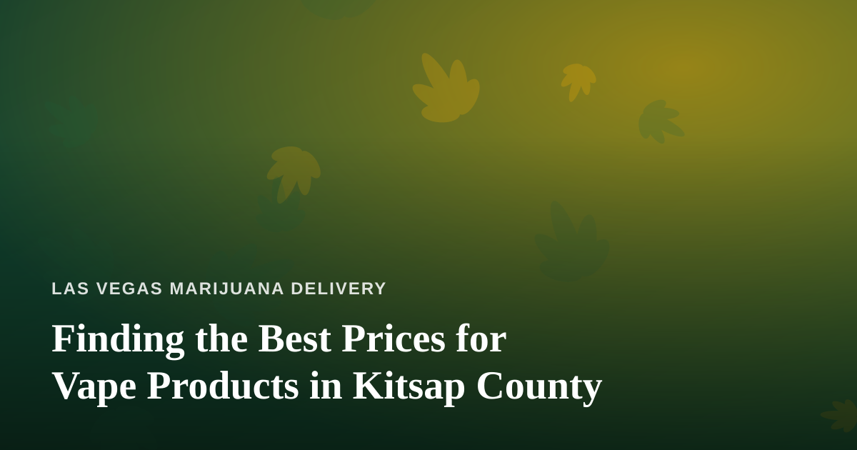 Finding the Best Prices for Vape Products in Kitsap County